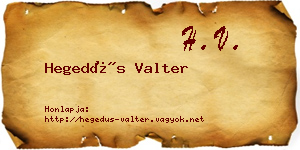 Hegedűs Valter névjegykártya
