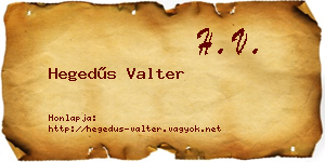 Hegedűs Valter névjegykártya